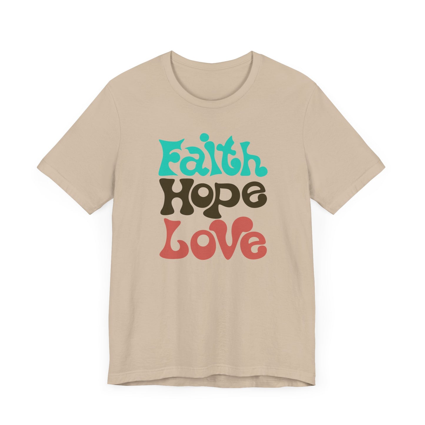 Unisex Jersey Short Sleeve Tee FAITH HOPE LOVE Express delivery