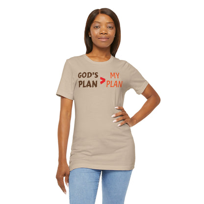 God's plan bigger than my plan Unisex Jersey Short Sleeve Tee