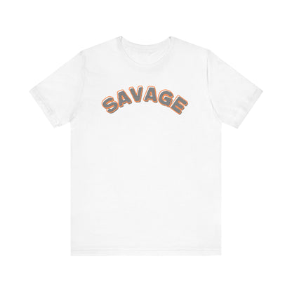 Savage Unisex Tee - Bold Statement Shirt