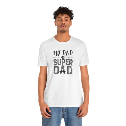 Super Dad Unisex Jersey Tee | Father's Day Gift | Casual Wear