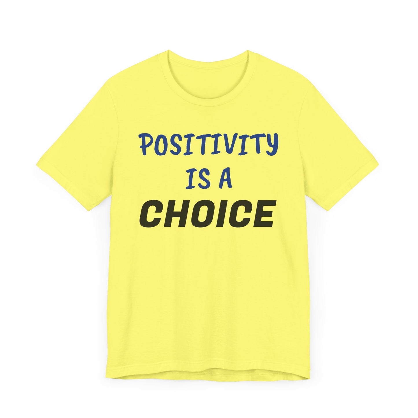 T-shirt unisexe « La positivité est un choix »