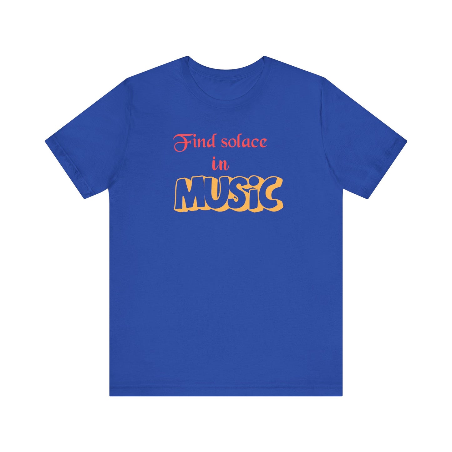 Music Lover Unisex Tee - Find Solace in Music Gift - Express Delivery Available