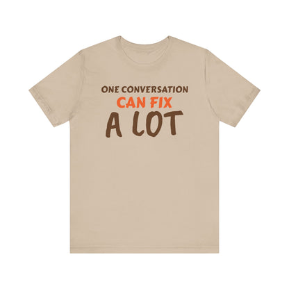 Inspirational Conversation T-Shirt for Mental Health Awareness