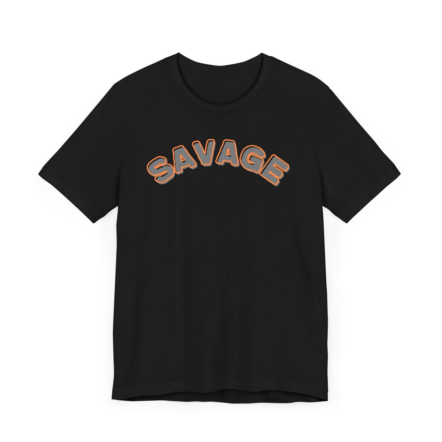 Savage Unisex Tee - Bold Statement Shirt