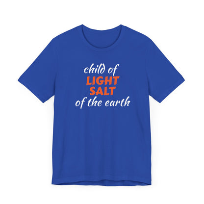 Christian Child of Light Salt of the Earth Unisex Tee