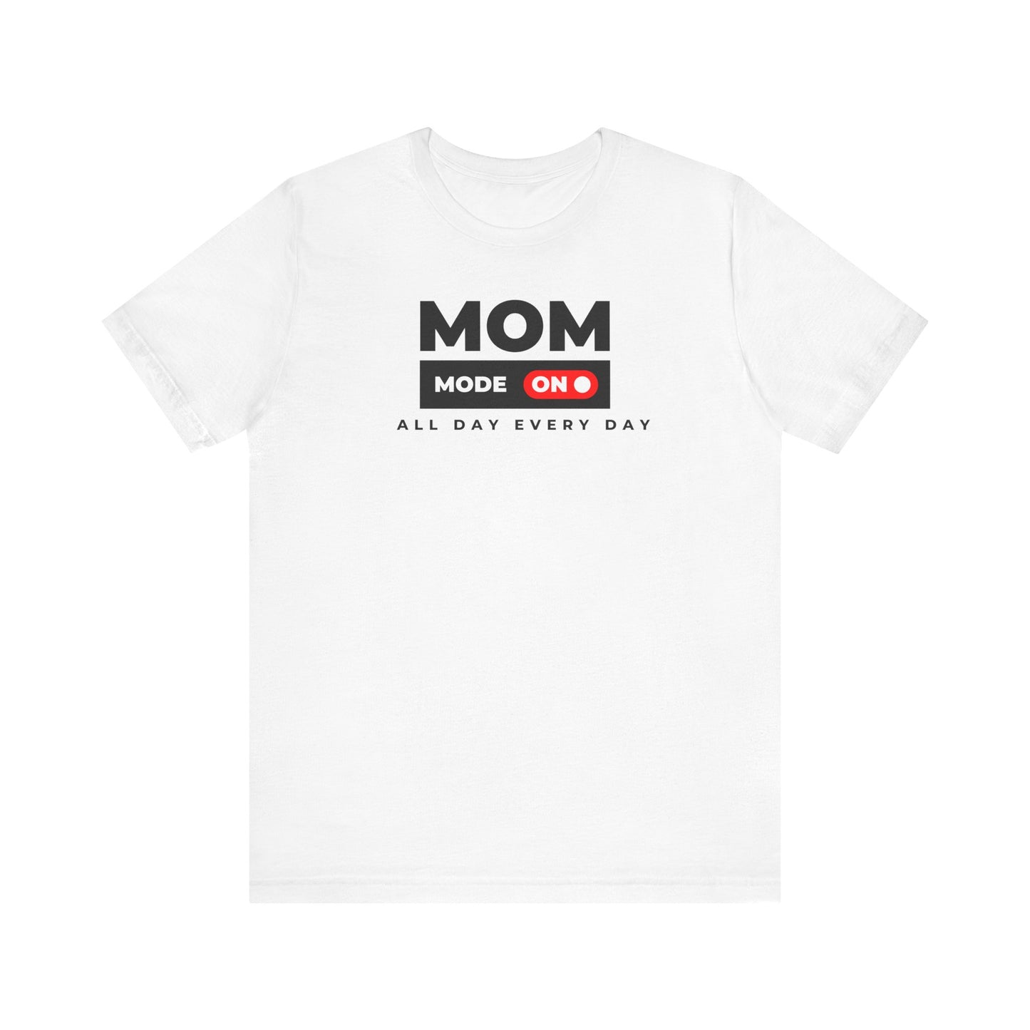 Mom Mode On Jersey Tee - Everyday Comfort for Moms