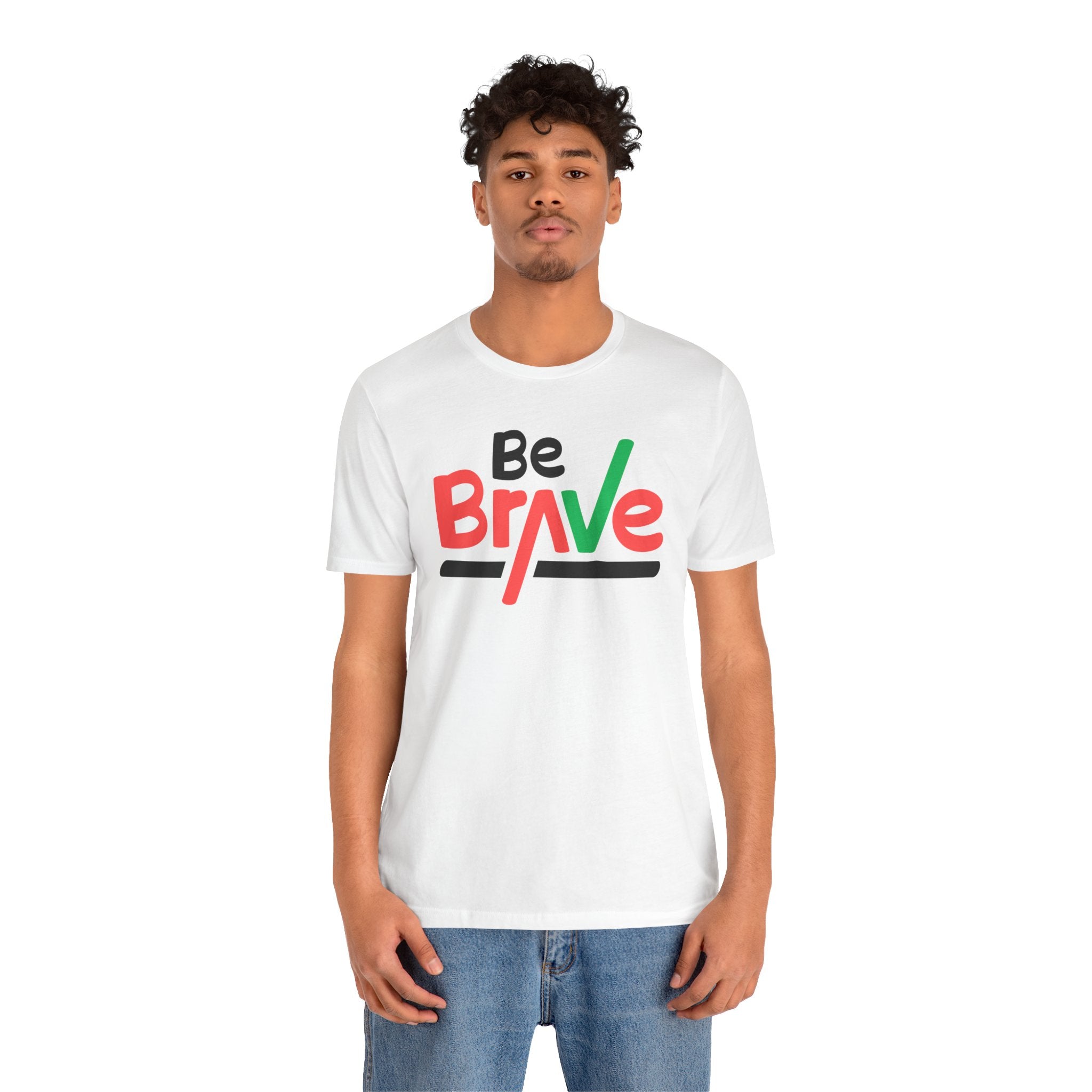 Be Brave Unisex Tee - Express Delivery Available