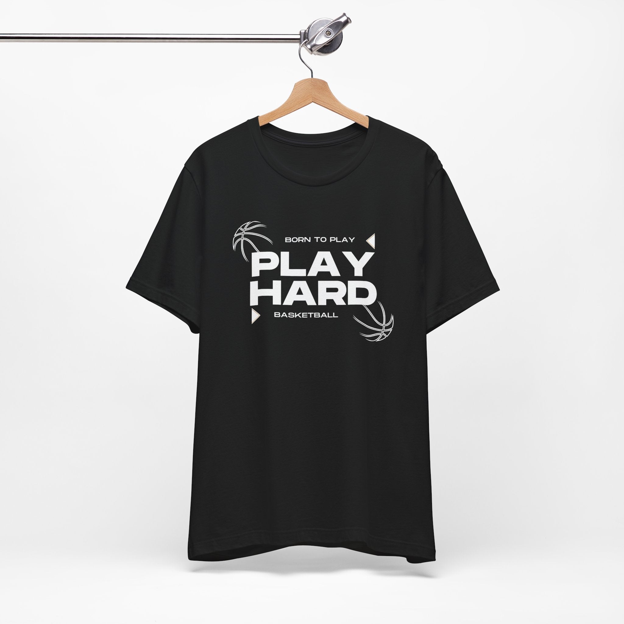 Born to Play – Play Hard Basketball Unisex Tee