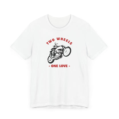 Two Wheels One Love Motorcycle Tee - Unisex Short Sleeve T-Shirt