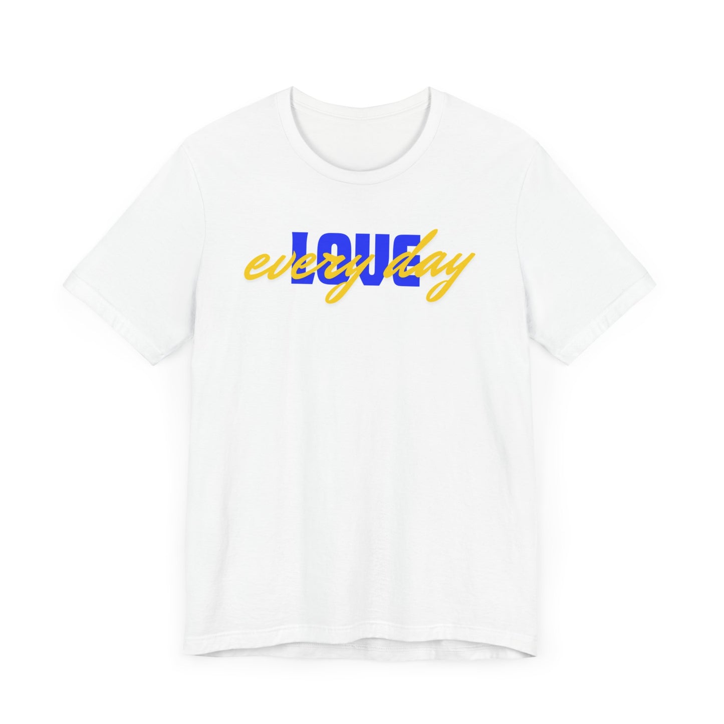 Love Every Day Unisex Jersey Tee