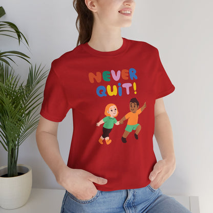 Never Quit Unisex Tee