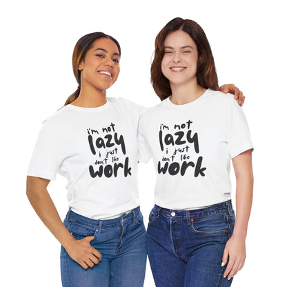 Lazy Work Unisex Tee