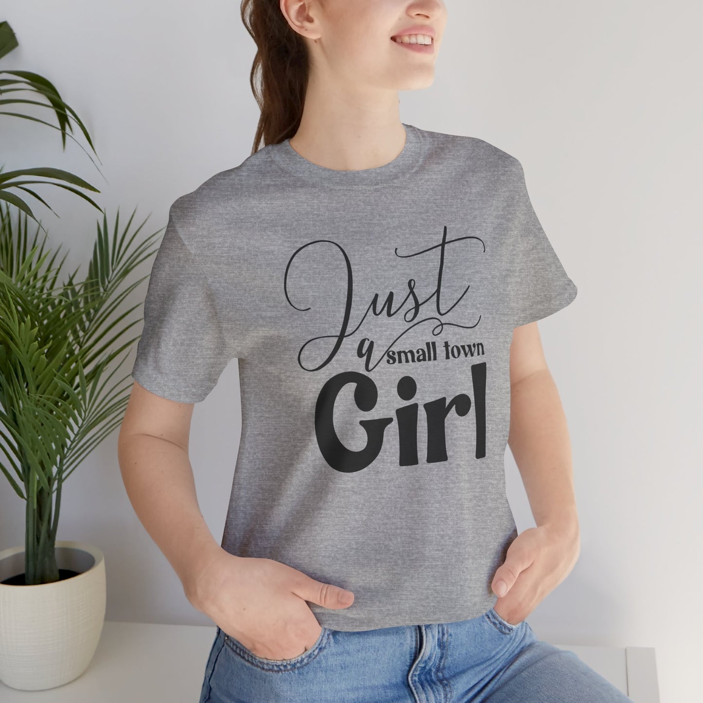 Camiseta unisex Sólo una chica de pueblo