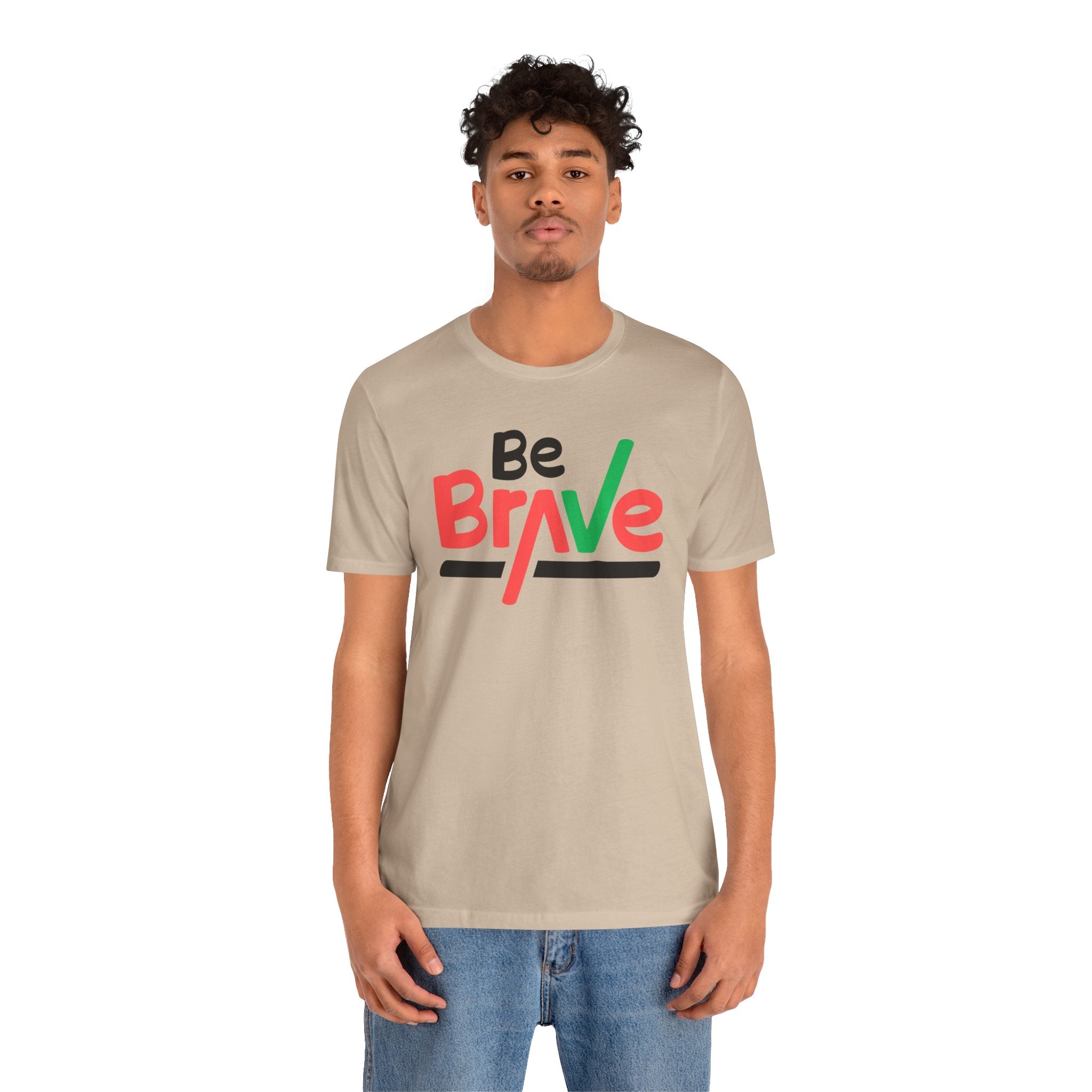 Be Brave Unisex Tee - Express Delivery Available