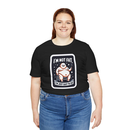 Humorous Unisex T-Shirt - 'I'm Not Fat, I'm Just Easy to See'