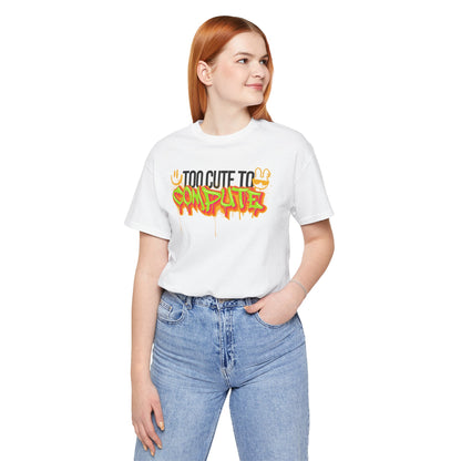 Funny Graphic Tee - 'Too Cute to Compute'