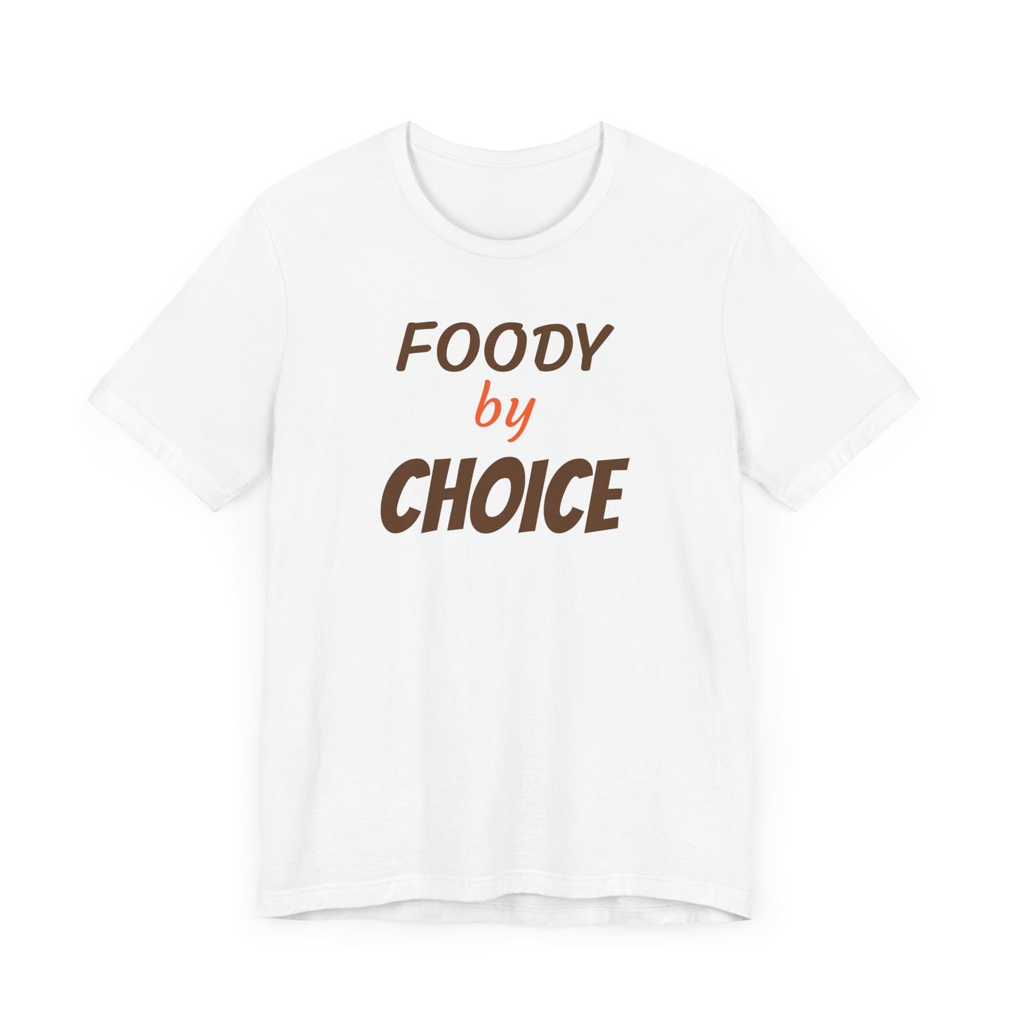 FOODY BY CHOICE Unisex Jersey Short Sleeve Tee