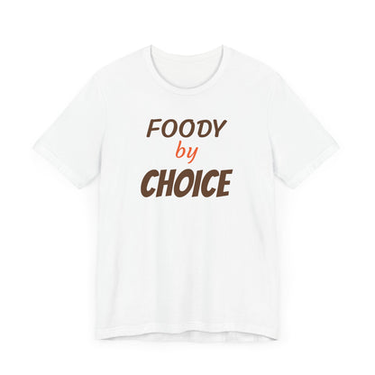 FOODY BY CHOICE Unisex Jersey Short Sleeve Tee