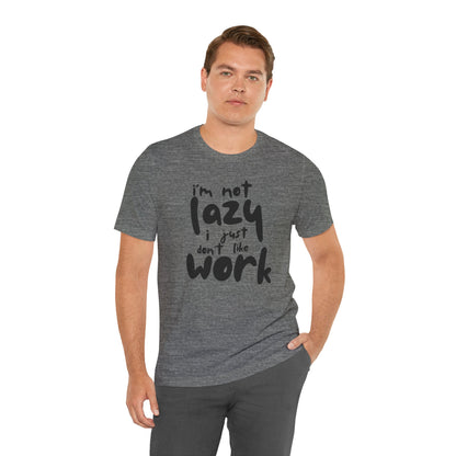 Lazy Work Unisex Tee