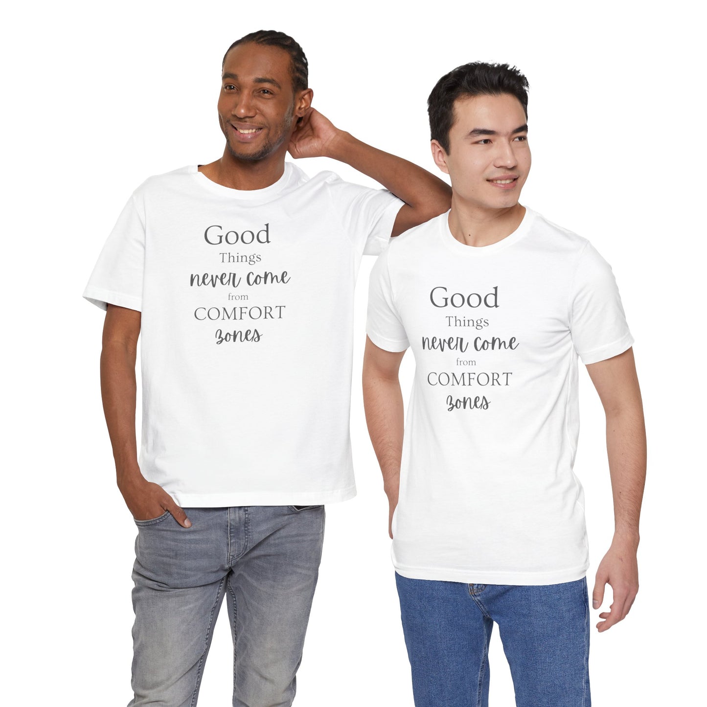 Inspirational Short Sleeve Tee - "Good Things Never Come from Comfort Zones"