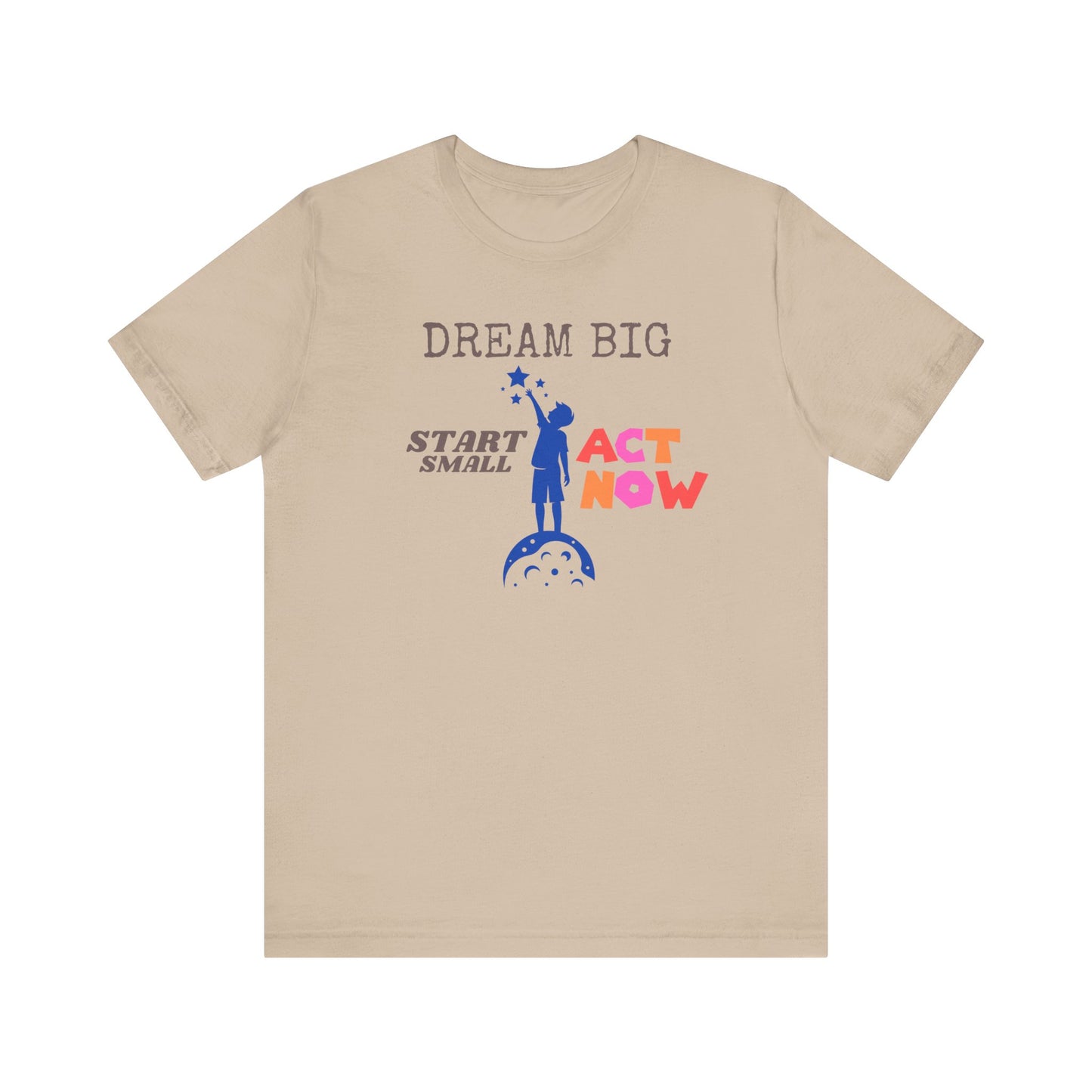 Dream Big Unisex Tee