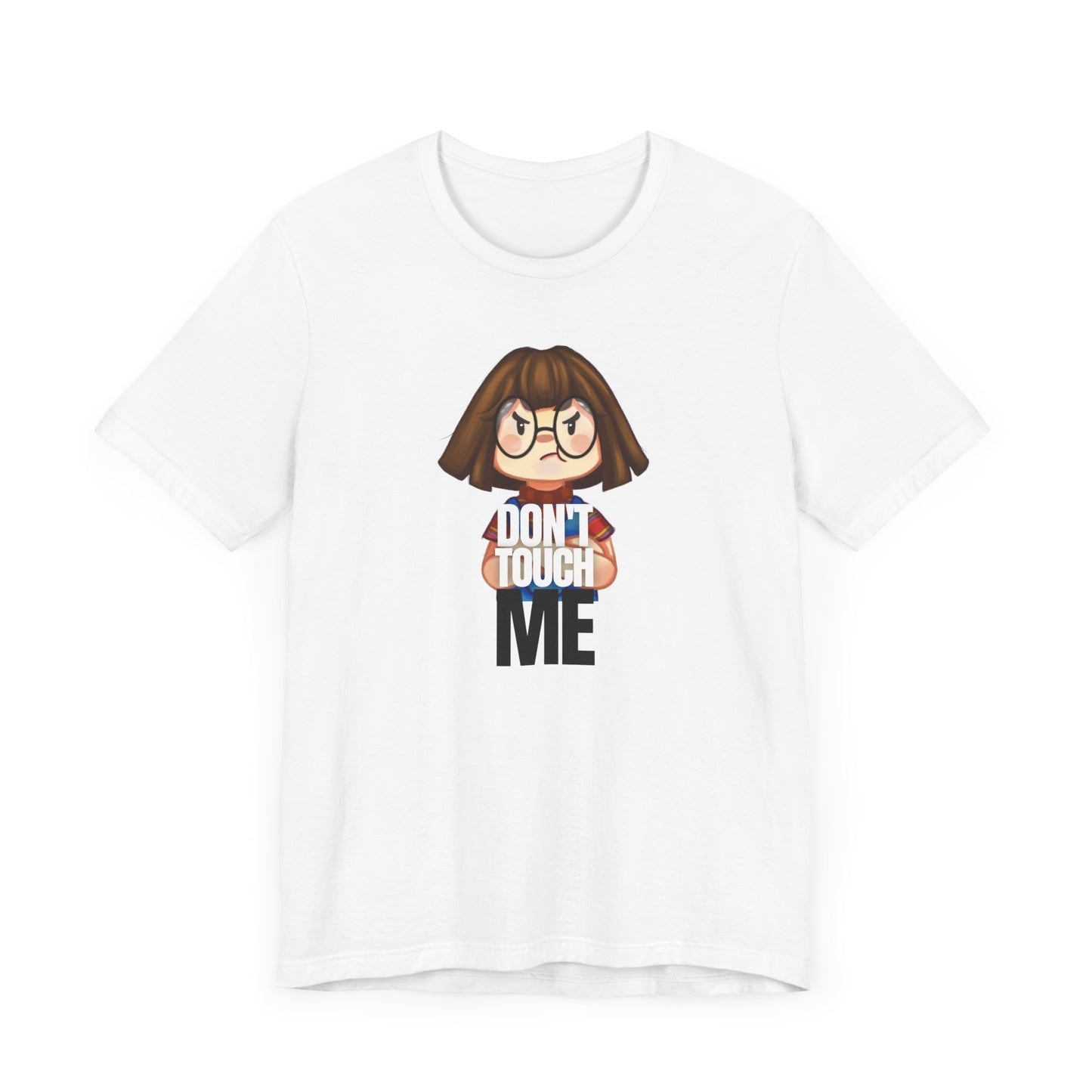 Funny Unisex Jersey Tee - "Don't Touch Me"