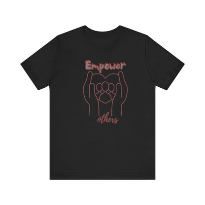 Empower Others Unisex Tee