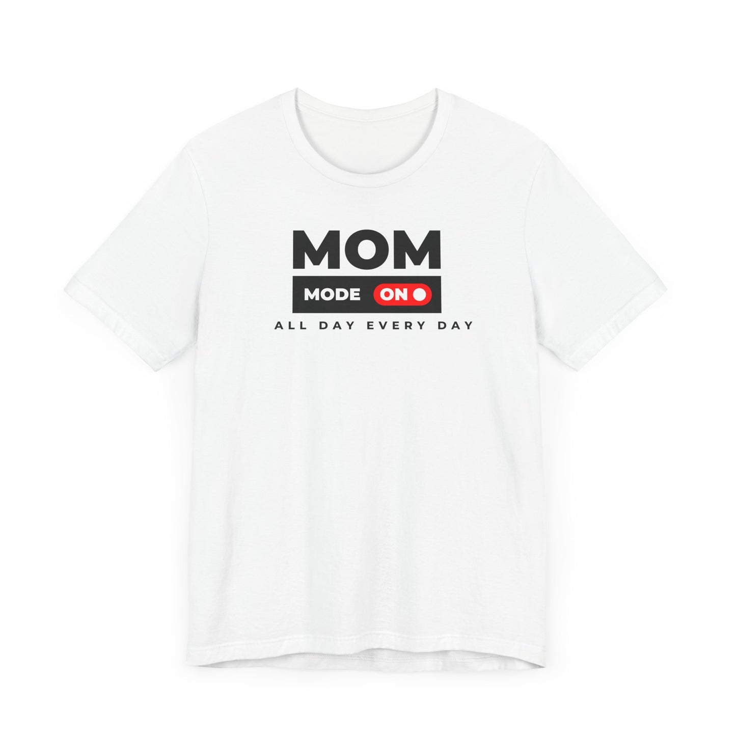 Mom Mode On Jersey Tee - Everyday Comfort for Moms