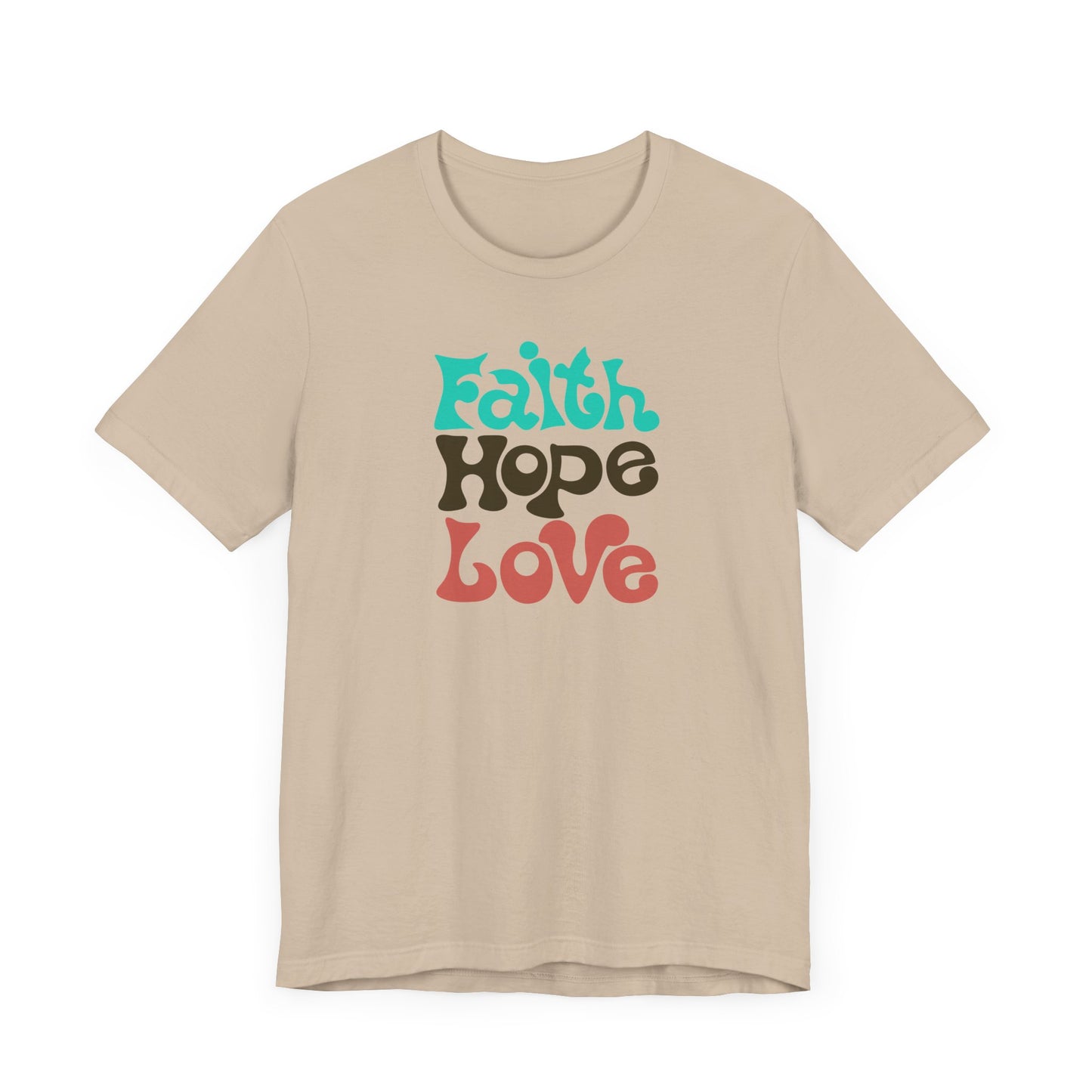 Faith Hope Love Unisex Short Sleeve Tee - Inspirational Graphic T-Shirt