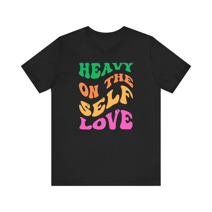 Self Love Unisex Tee Express delivery available