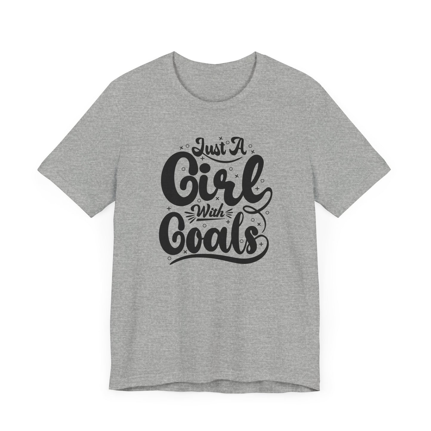 Just a Girl with Goals Tee