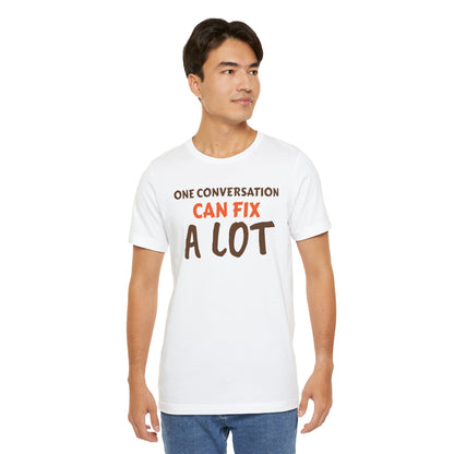 Inspirational Conversation T-Shirt for Mental Health Awareness