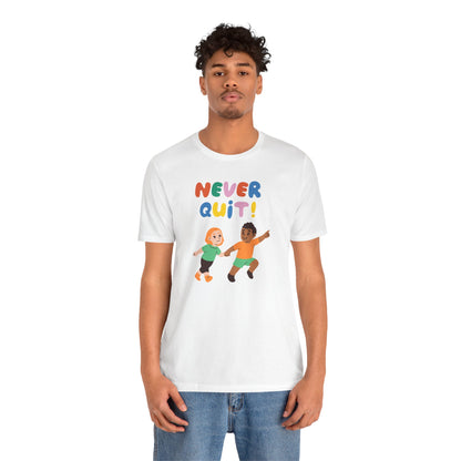 Never Quit Unisex Tee