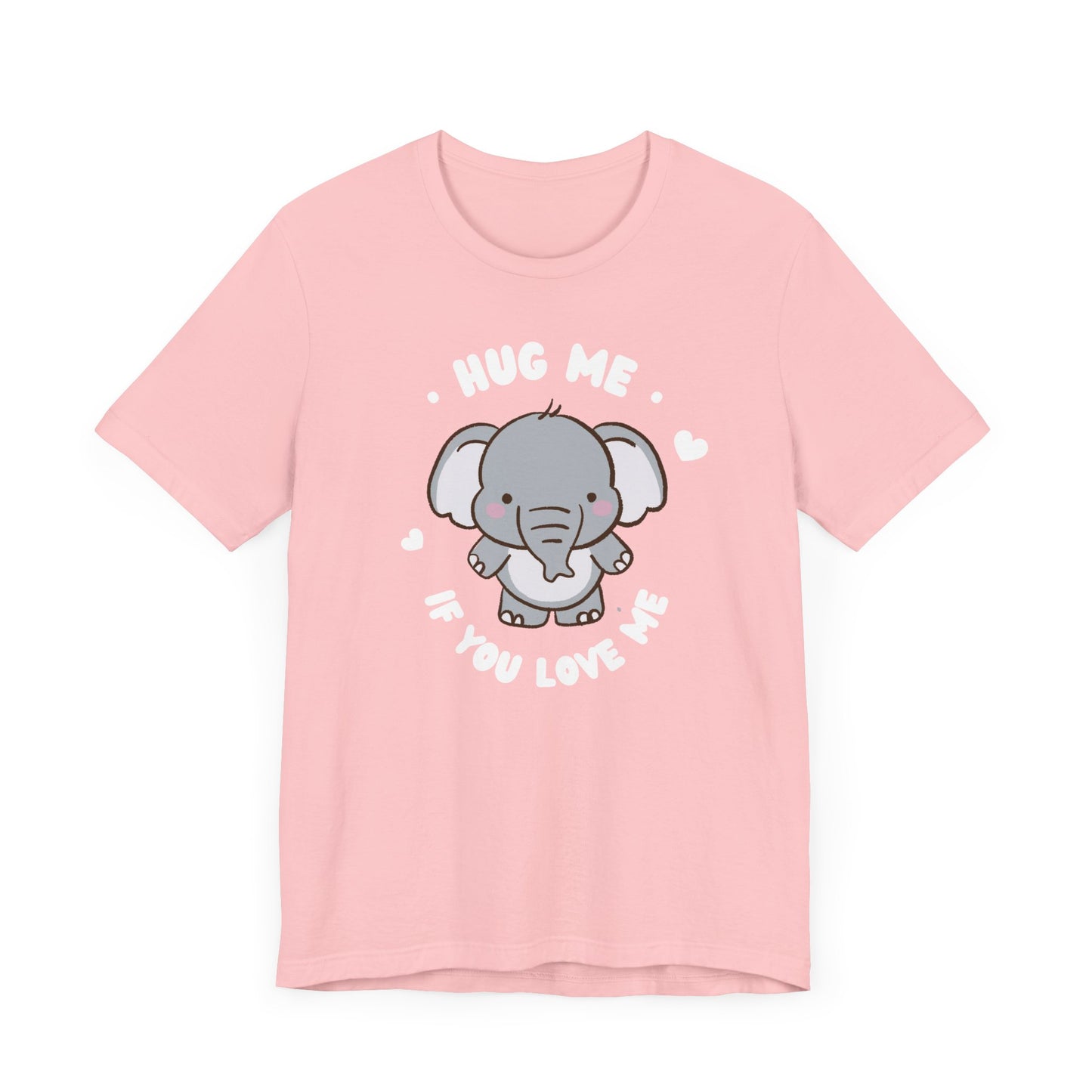 Cute Elephant 'Hug Me If You Love Me' Tee - Perfect for Animal Lovers