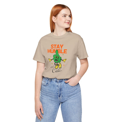 Stay Humble Unisex Jersey Tee - Chill Vibe Graphic T-Shirt