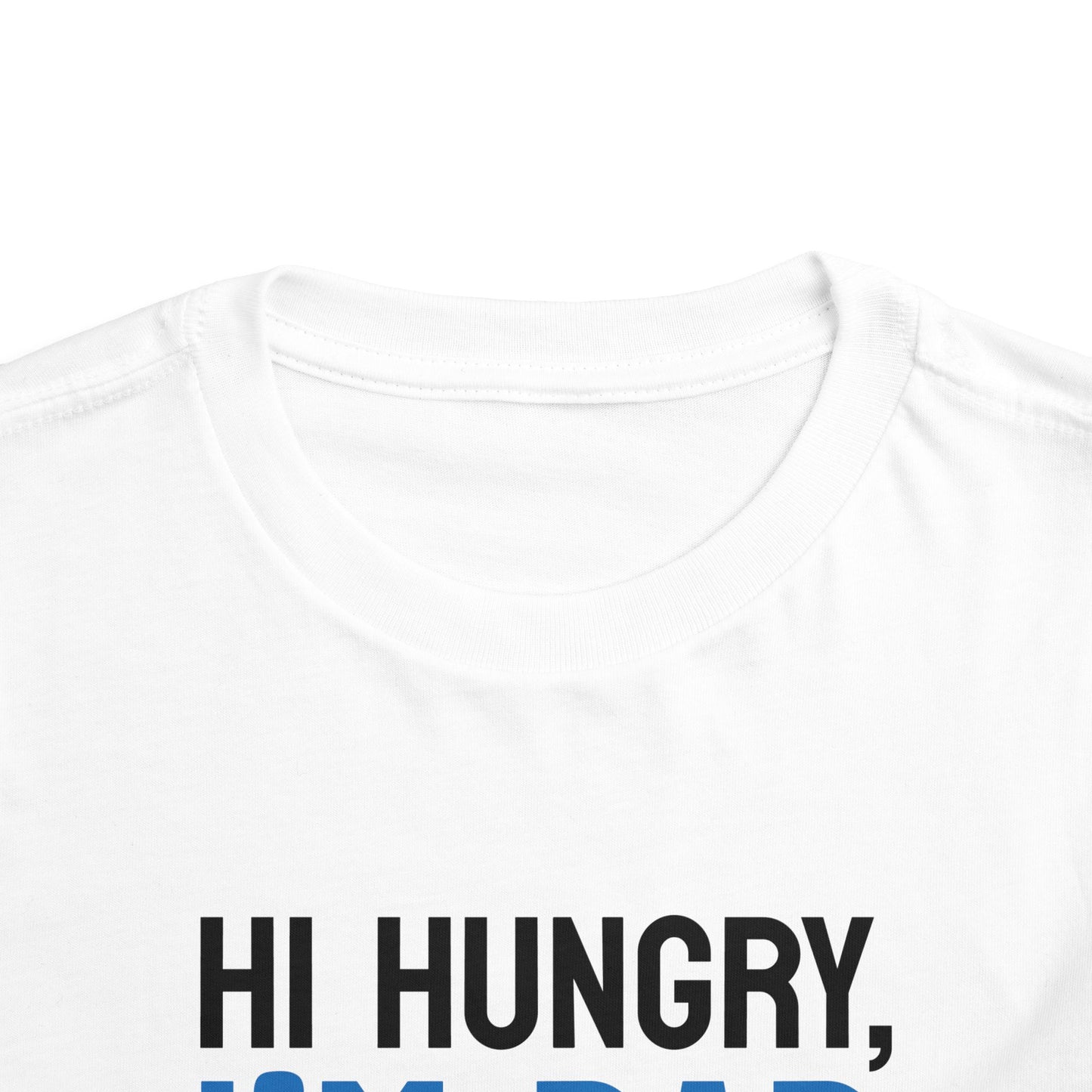 Funny Toddler Tee - 'Hi Hungry, I’m Dad' - Perfect for Father’s Day & Playtime