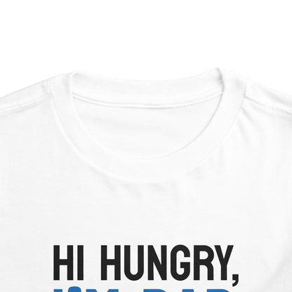 Funny Toddler Tee - 'Hi Hungry, I’m Dad' - Perfect for Father’s Day & Playtime