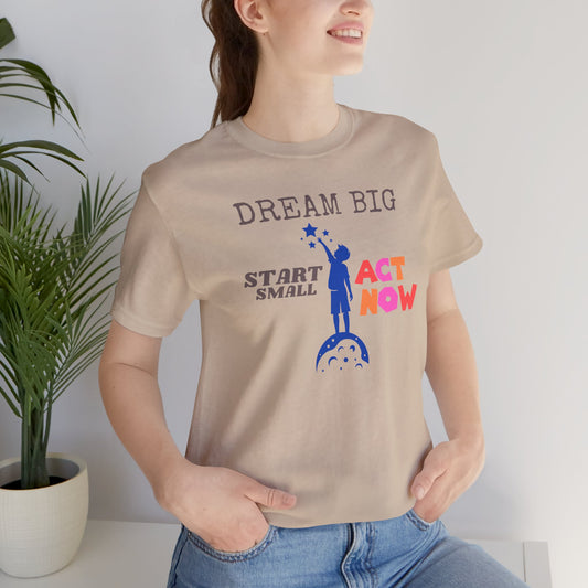 Dream Big Unisex Tee