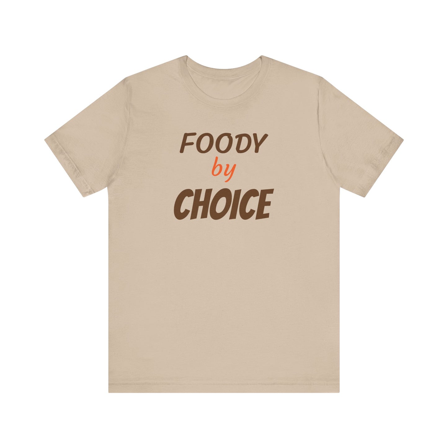 FOODY BY CHOICE Unisex Jersey Short Sleeve Tee