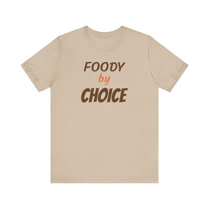 FOODY BY CHOICE Unisex Jersey Short Sleeve Tee