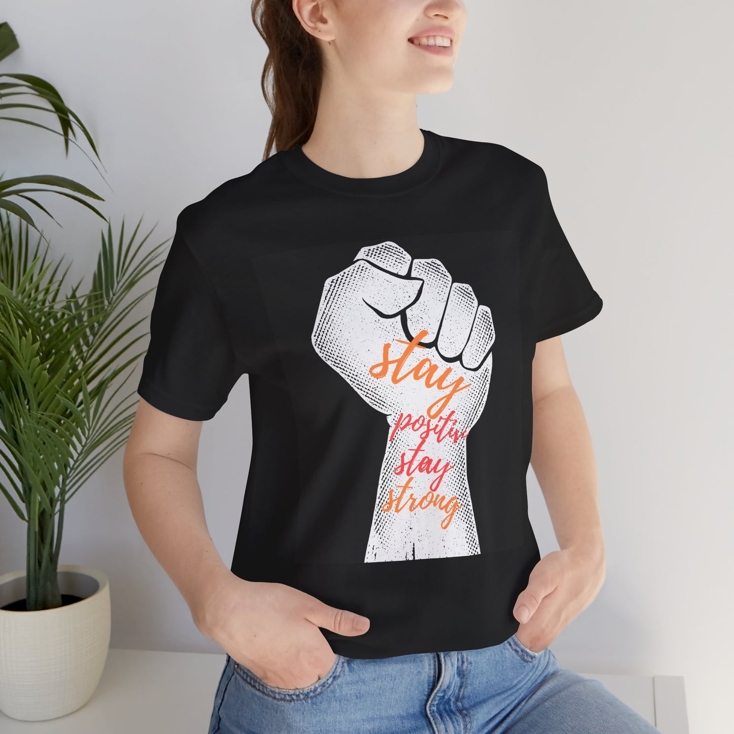 Stay Positive Stay Strong Unisex Tee