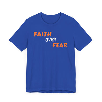 Faith Over Fear Unisex Jersey Short Sleeve Tee - Motivational Graphic Tee