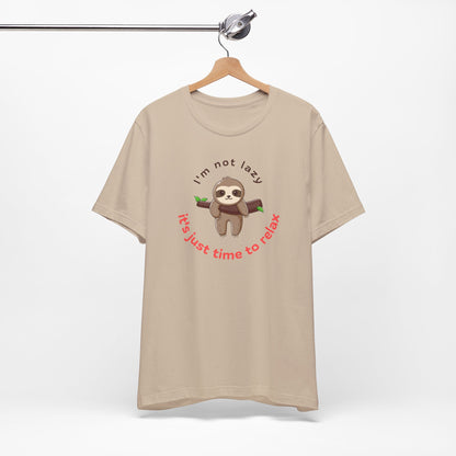 Cute Sloth Relaxation Tee - "I'm Not Lazy, It's Just Time to Relax"