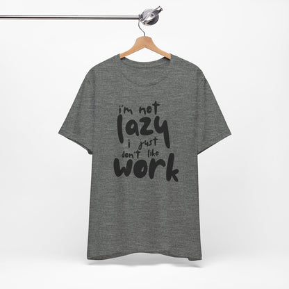 Lazy Work Unisex Tee