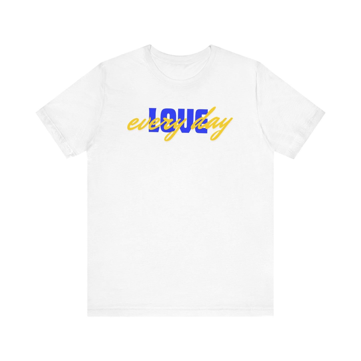 Love Every Day Unisex Jersey Tee