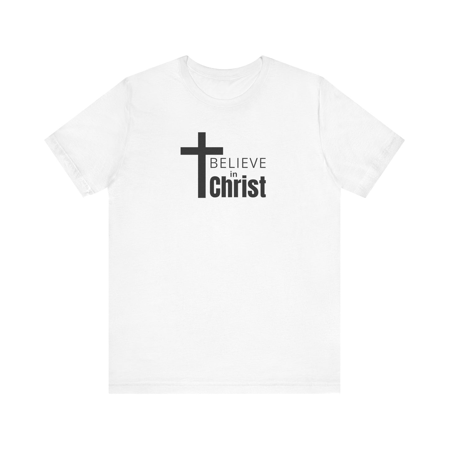 Unisex Faith Tee - "Believe in Christ" Short Sleeve Shirt