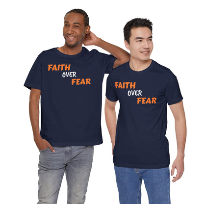 Faith Over Fear Unisex Jersey Short Sleeve Tee - Motivational Graphic Tee