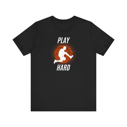 Play Hard Basketball Unisex Tee