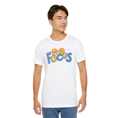 Camiseta unisex No pierdas el foco 