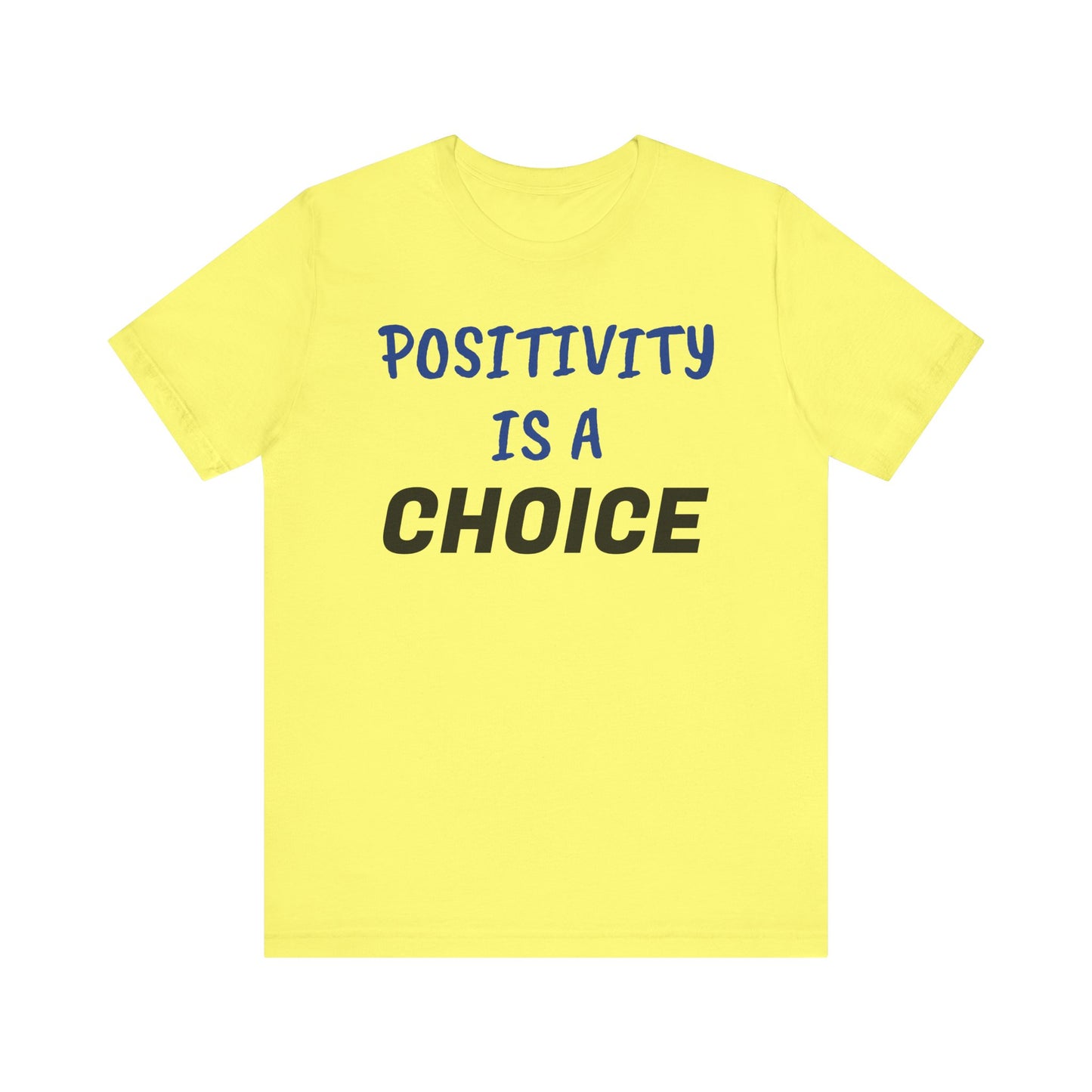 T-shirt unisexe « La positivité est un choix »